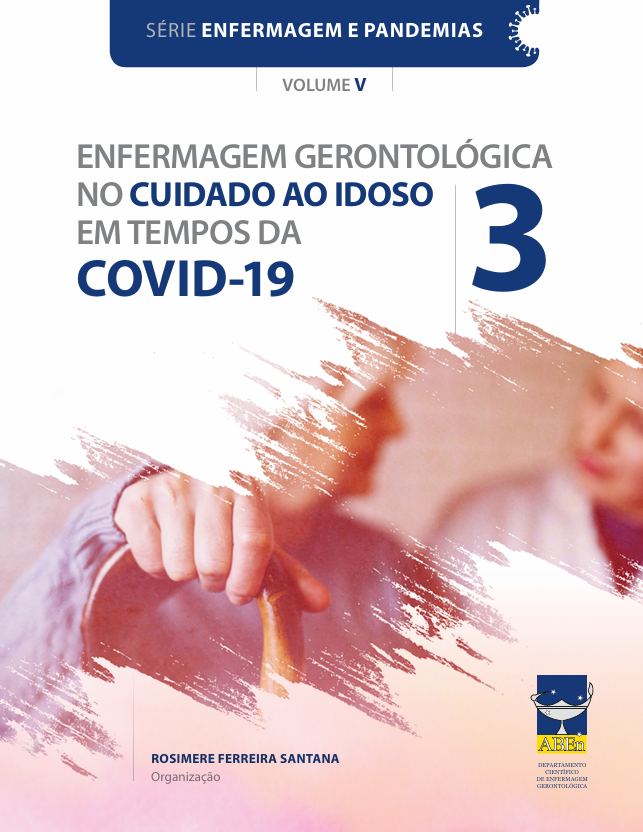 ENFERMAGEM GERONTOLÓGICA NO CUIDADO AO IDOSO EM TEMPOS DA COVID 19 VOL. V