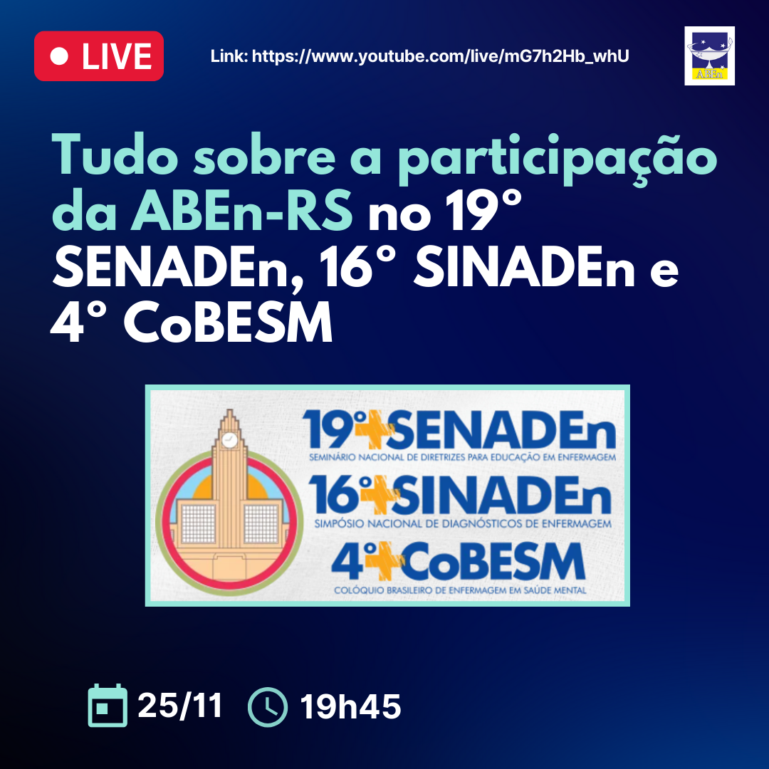 LIVE: Tudo sobre a participação da ABEn-RS no 19º SENADEn, 16º SINADEn e 4º CoBESM