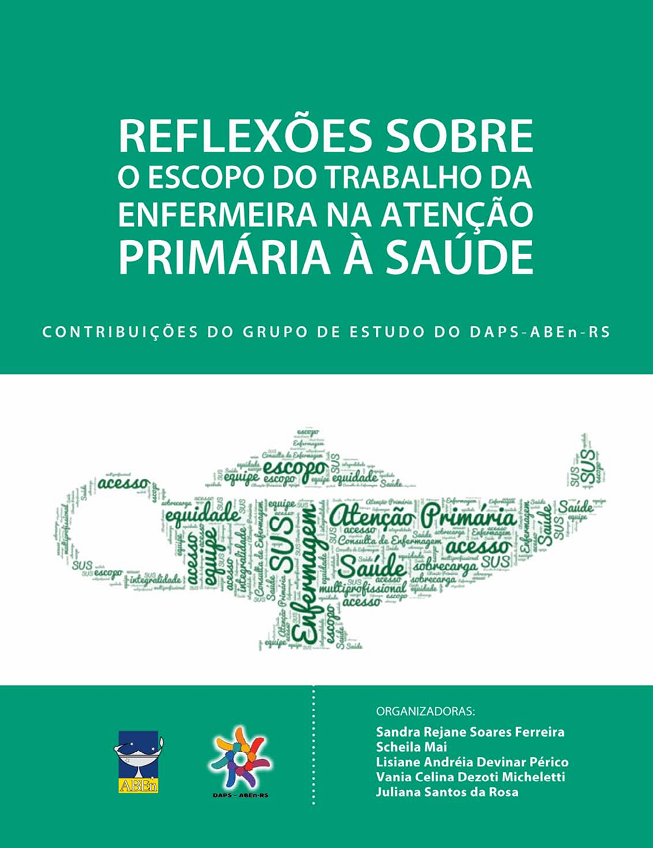 Reflexões Sobre o Escopo do Trabalho da Enfermeira na Atenção Primária à Saúde